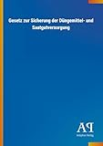 Gesetz zur Sicherung der Düngemittel- und Saatgutversorgung