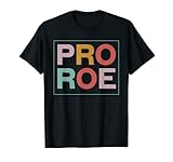 1973 Pro Roe Pro-Choice Feminist T-Shirt