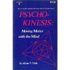 Paperback Psycho-Kinesis: Moving Matter with the Mind Book