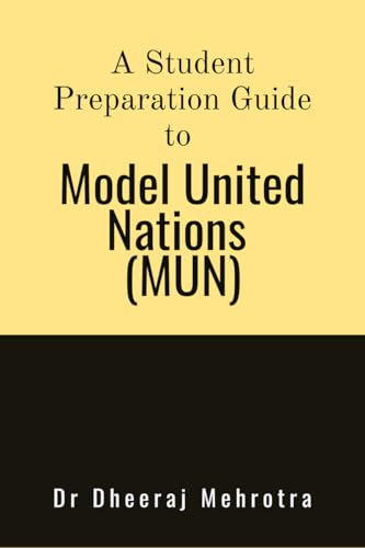A Student Preparation Guide to Model United Nations (MUN) (English Edition)