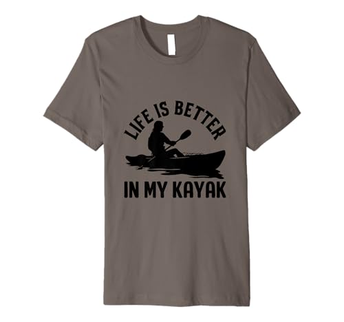 better in my kayak funny kayaking paddling Premium T-Shirt