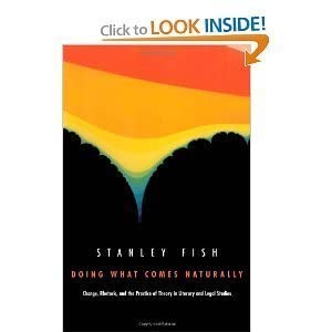 Doing What Comes Naturally: Change, Rhetoric, and the Practice of Theory in Literary and Legal Studies book cover