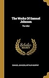 The Works Of Samuel Johnson: The Idler
