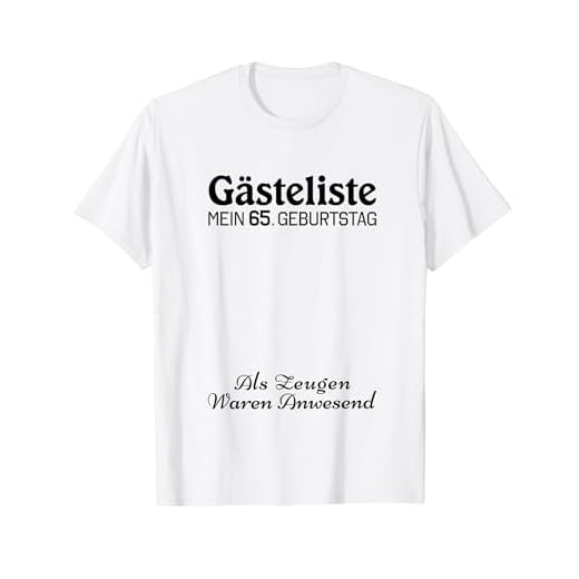 Gästeliste Mein 65. Geburtstag Libro de visitas Firma Camiseta