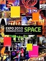 Expo 2010 SHANGHAI CHINA SPACE 9881844290 Book Cover