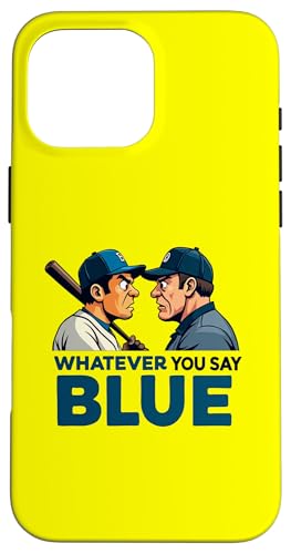 Whatever You Say Blue Baseball Umpire ����ȃA�p���� �X�}�z�P�[�X iPhone 16 Pro Max �p