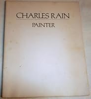 Charles Rain: Painter B004G6O6SQ Book Cover
