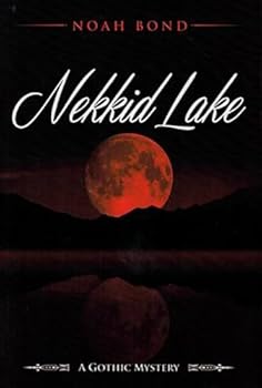 Hardcover Nekkid Lake: A Gothic Mystery Book