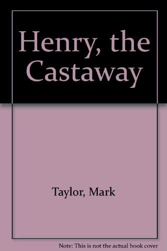 Henry, the Castaway 0689704429 Book Cover