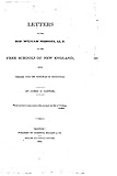 Letters to the Hon. William Prescott, LL.D., on the Free Schools of New England, With Remarks