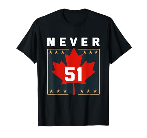Never 51st State Canada Canadian Maple Leaf Flag Humour Men T-Shirt