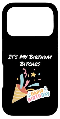 It's My Birthday Bitches yp[eB[Mtg X}zP[X iPhone 17 Pro p