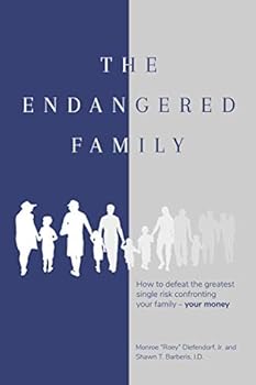 Paperback The Endangered Family: How To Defeat The Greatest Single Risk Confronting Your Family - Your Money Book