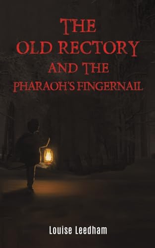The Old Rectory and the Pharaoh's Fingernail