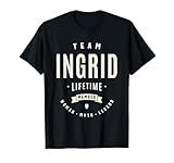 Team Ingrid Lifetime Member Funny Name Ingrid T-Shirt