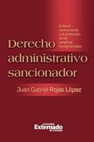Derecho administrativo sancionador: Entre el control social y la protección de los derechos fundamentales (Spanish Edition) 9587902890 Book Cover