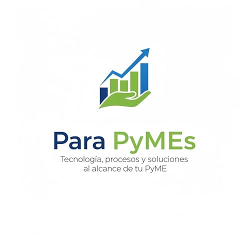 Couverture de Para PyMEs | Tecnolog&iacute;a, procesos y soluciones al alcance de tu PyME.