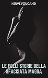 Le Folli Storie Della Sfacciata Magda (Italian Edition)