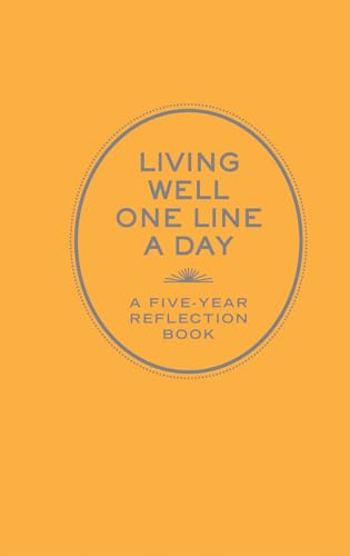 Living Well One Line A Day: A Five-Year Reflect... 1452125481 Book Cover