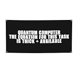 ZEKECE Quantum Computer the equation for this task is thick + available Banner for Party Decoration,35