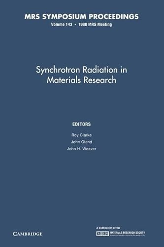 Synchrotron Radiation in Materials Research: Volume 143 (MRS Proceedings)