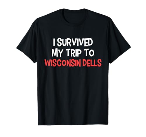 I Survived My Trip To WISCONSIN DELLS Camiseta Simple City Camiseta