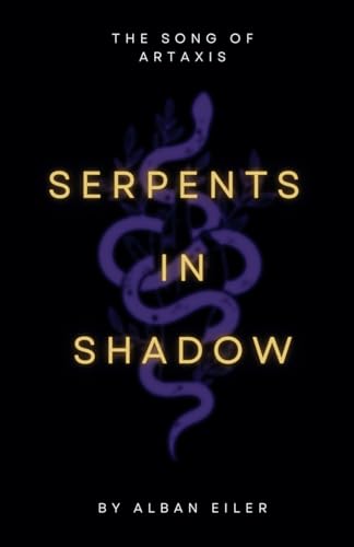 The Song of Artaxis: Serpents in Shadow