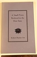 A Small-Town Boyhood in the First State B000XYJR6G Book Cover