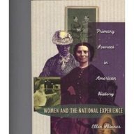Women and the National Experience: Primary Sources in American History