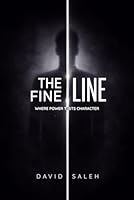 The Fine Lines: Where Power Tests Character B0GQHZJ4CH Book Cover