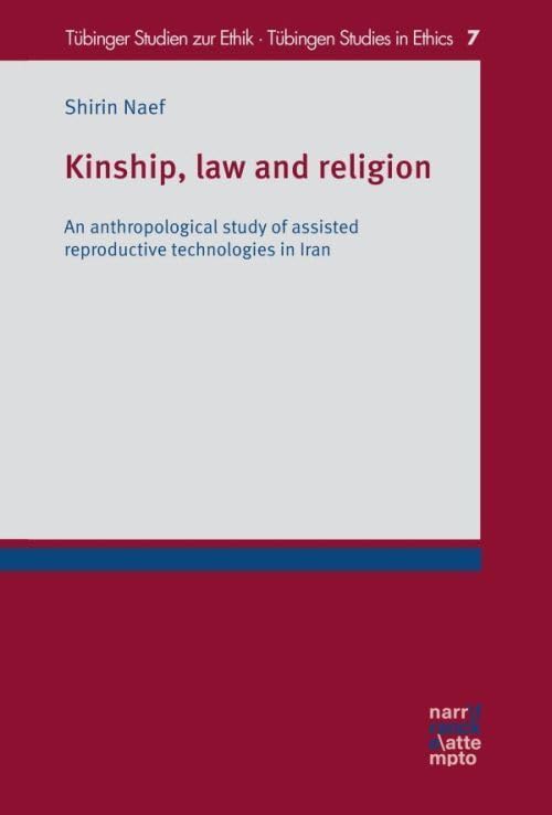 Buy Kinship, law and religion: An anthropological study of assisted reproductive technologies in Iran — BookShops.in