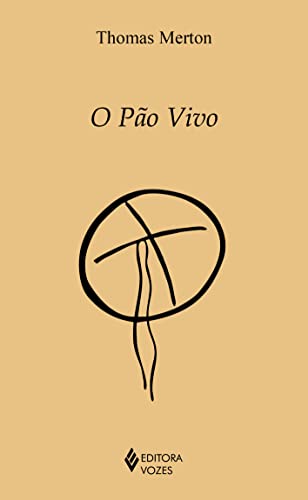 O pão vivo: