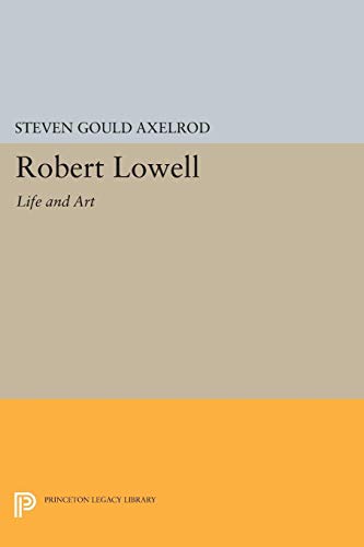 Robert Lowell: Life and Art 0691602336 Book Cover