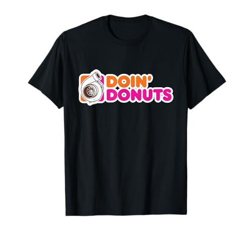 Doin' Donuts - Funny Racing & Drift Car Enthusiast T-Shirt Small