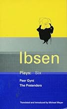 Ibsen Plays 6: Peer Gynt; The Pretenders