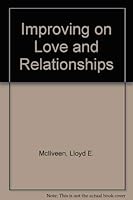 Improving on Love and Relationships 1594532672 Book Cover