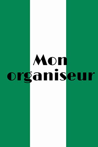 Mon organiseur: Cahier d'écriture planificateur adulte imprimé drapeau pays d'Afrique Nigeria | organiseur | 6*9 144 pages | Idéal pour toute la famille