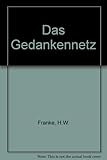 Das Gedankennetz - Herbert W. Franke