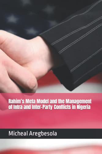 Rahim’s Meta Model and the Management of Intra and Inter-Party Conflicts in Nigeria