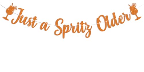 Image of Just a Spritz Older Banner - Spritz Bar Sign, Spritz Party Decor, Lemon Citrus Birthday Party Decorations Orange Glitter