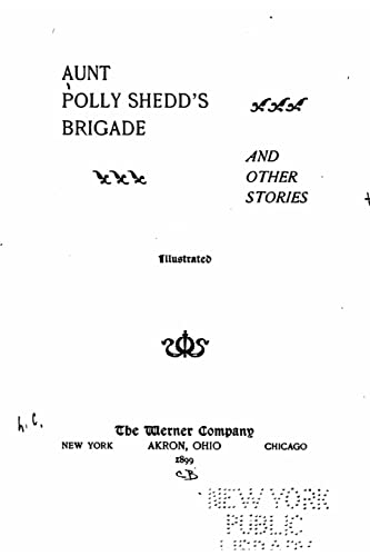 Aunt Polly Shedd's Brigade, and Other Stories