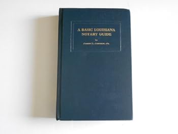 Hardcover A basic Louisiana notary guide Book