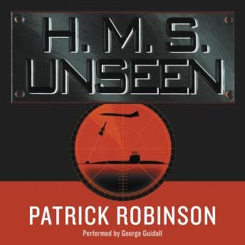 H.M.S. Unseen - Patrick Robinson Podcast Por  arte de portada