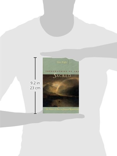 Topographies of the Sacred: The Poetics of Place in European Romanticism (Under the Sign of Nature: Explorations in Environmental Humanities)