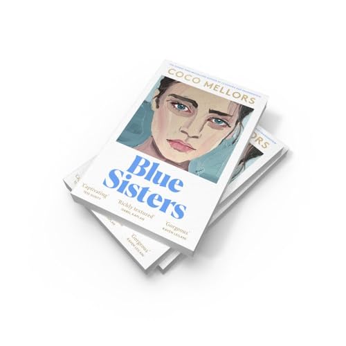 Blue Sisters: The instant top ten bestseller from the author of Cleopatra and Frankenstein - your perfect summer 2024 read