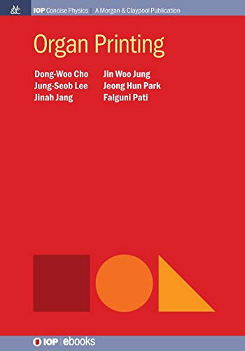Organ Printing (Iop Concise Physics)