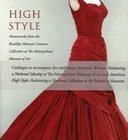 High Style Masterworks from the Brooklyn Museum Costume Collection at the Metropolitan Museum of Art 1588393631 Book Cover