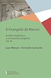 El Evangelio de Marcos Vol. III: An&Atilde;&iexcl;lisis ling&Atilde;&frac14;&Atilde;&shy;stico y comentario exeg&Atilde;&copy;tico