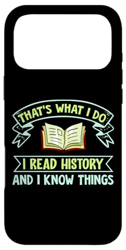 Custodia per iPhone 17 Pro Max Thats What I Do I Read History And I Know Things Book Reader