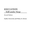 Education Still Under Siege, 2nd Edition (Critical Studies in Education & Culture (Paperback))